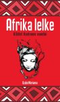   Szabó Marianna (szerk. és ford.): Afrika lelke – A sötét kontinens novellái (Ad Librum)