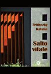 Frideczky Katalin: Salto vitale (Ad Librum)