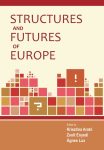   Krisztina Arató, Zsolt Enyedi and Ágnes Lux (eds.): Structures and Futures of Europe (Ad Librum)