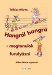   Telbisz Márta: Hangról hangra – megtanulok furulyázni 2. kiadás (Ad Librum, 2015)