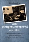   Kanyó András: Egy kirúgott hírszerző emlékei. Miként szippantott be az ÁVH, fedésben Londonban és a Kádár-interjú igaz története (Személyes Történelem, 2016.)