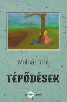 Molnár Tóni: Tépődések (Ad Librum, 2017.)