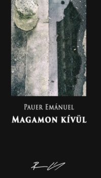 Pauer Emánuel: Magamon kívül (Ad Librum, 2017.)