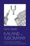   Gráf László: Kaland és tudomány. Egy biokémikus útkeresése a 20. század második felében