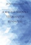  dr. Pataki János István: A magyar bírósági végrehajtás rendszere. A bírósági végrehajtási eljárás rendszere, a végrehajtó szervezet, történeti előzmények, a szabályozás és a főbb problémák bemutatása,