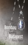 Bettina Benton: Bombay kontra Budapest