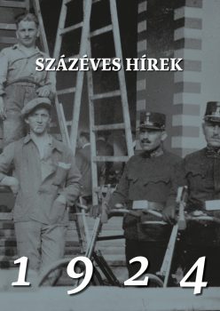 Soós Gábor és Soós Anna (szerk.) - Százéves hírek. 1924