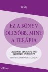   Liz Kelly - Ez a könyv olcsóbb, mint a terápia. Gyakorlati útmutató a lelki egészséged javításához