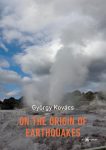 Kovács György: On the Origin of Earthquakes