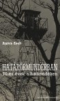   Agócs Zsolt: Határőrmundérban. 70-es évek a határvidéken