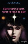   Horváth Krisztina: Életre tanít a tarot, tarot-ra tanít az élet