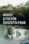 Daniel Mamah - Ahogy a folyók összefolynak