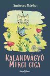 Szekeres Márta - Kalandvágyó Mirci cica
