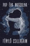 Pap Éva Magdolna - Fénylő csillagaim