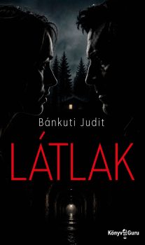 Bánkuti Judit: Látlak Bánkuti Judit: Látlak