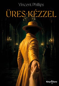 Vincent Phillips: Üres kézzel Vincent Phillips: Üres kézzel