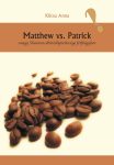   Klicsu Anna: Matthew vs. Patrick (avagy Shannon döntésképtelensége férfiügyben) (Ad Librum)