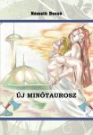 Németh Dezső: Új Minótaurosz (Ad Librum)