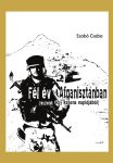   Szabó Csaba: Fél év Afganisztánban (Részletek egy katona naplójából) (Ad Librum)