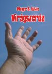 Magyar B. Attila: Virágszerda (Ad Librum)
