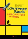   Lawrence Block: A ​betörő, aki úgy festett, mint Mondrian (Agave Könyvek, Budapest, 2007) - antikvár